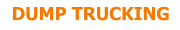 DUMP TRUCKING